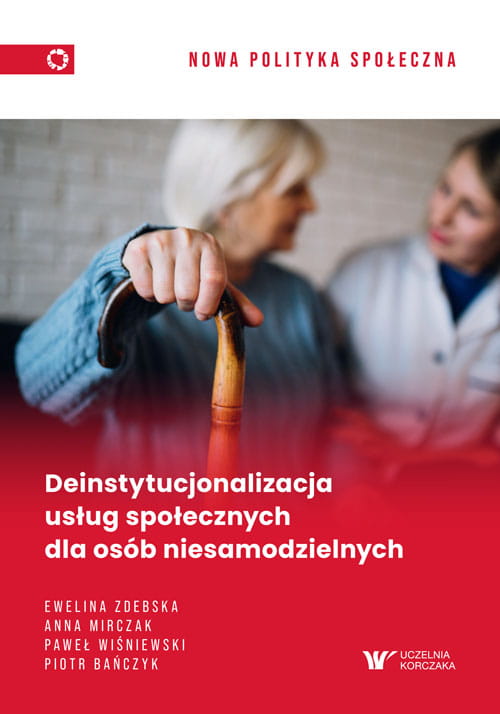 Okładka książki „Deinstytucjonalizacja usług społecznych dla osób niesamodzielnych” ze zdjęciem seniorki z laską