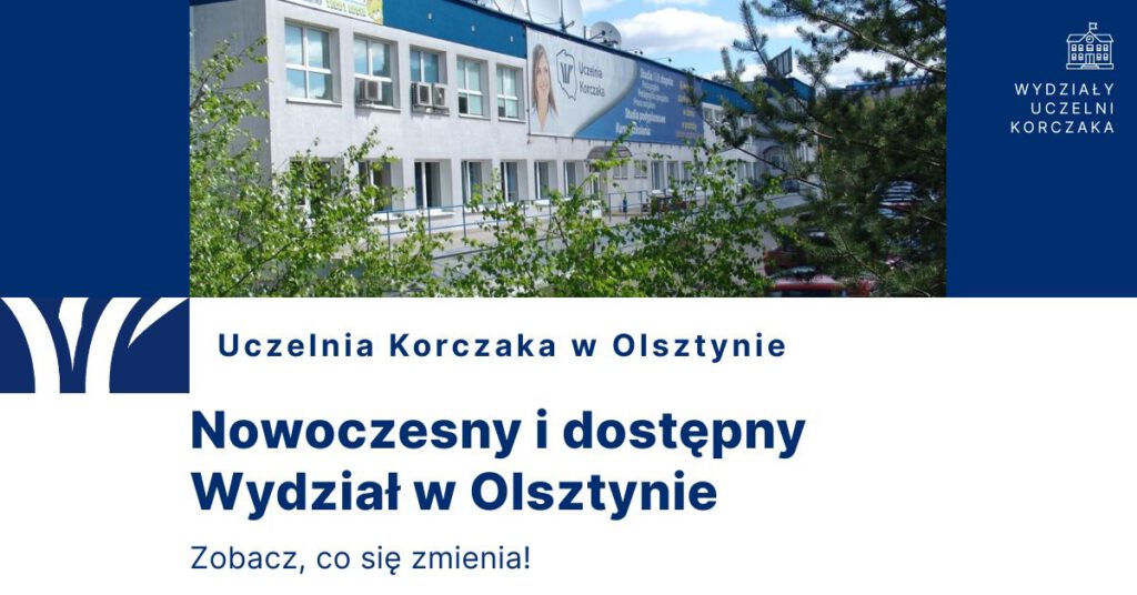 Baner Uczelni Korczaka w Olsztynie z budynkiem uczelni i napisem „Nowoczesny i dostępny Wydział w Olsztynie”