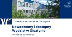 Baner Uczelni Korczaka w Olsztynie z budynkiem uczelni i napisem „Nowoczesny i dostępny Wydział w Olsztynie”