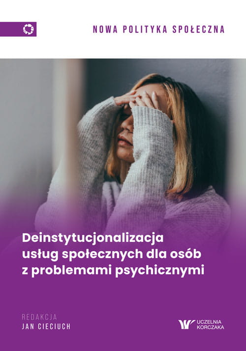 Okładka książki „Deinstytucjonalizacja usług społecznych dla osób z problemami psychicznymi” ze zdjęciem kobiety zasłaniającej twarz