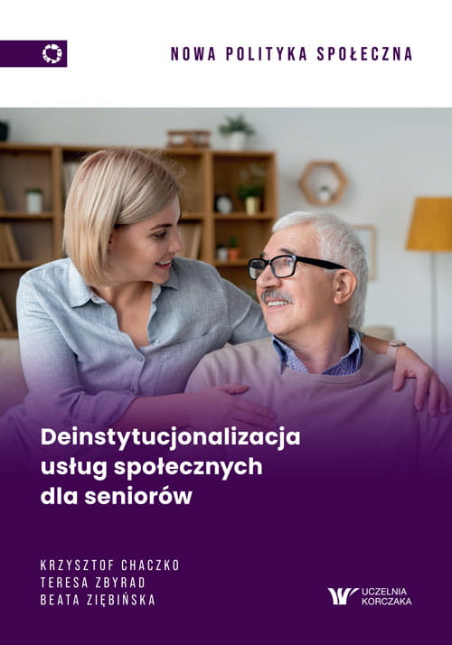 Okładka książki „Deinstytucjonalizacja usług społecznych dla seniorów” ze zdjęciem seniorki i seniora w domu