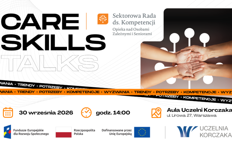 Infografika zapowiada trzecie spotkanie z cyklu CARESKILLS TALKS, organizowane przez Sektorową Radę ds. Kompetencji – Opieka nad Osobami Zależnymi i Seniorami. Tematem wydarzenia są „Wyzwania w organizacji opieki nad seniorami z demencją i innymi zaburzeniami poznawczymi”. Spotkanie odbędzie się 30 września 2026 roku o godz. 14:00 w Auli Uczelni Korczaka przy ul. Lirowej 27 w Warszawie. Grafika zawiera logotyp CARESKILLS TALKS, fotografię dłoni osób układających się w symbol wsparcia oraz logotypy Funduszy Europejskich, Rzeczypospolitej Polskiej, Unii Europejskiej i Uczelni Korczaka.